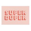 Textielposter Super Duper - Fine Fine Stuff