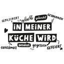 Wandtattoo Spruch - In meiner Küche wird - 60x36 cm