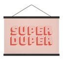 Textielposter Super Duper - Fine Fine Stuff