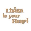 Träbokstäver Listen to your Heart - MDF natur