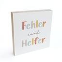 Holzbild zum Hinstellen - Mutmachspruch 'Fehler sind Helfer'