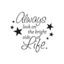 Wallsticker -  Always look on...