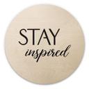 Cuadro de madera Stay inspired - Redondo