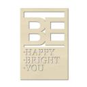 Cuadro decorativo de álamo - Be happy be bright be you
