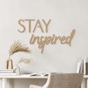 MDF-dekoration Stay Inspired