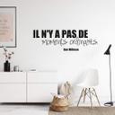 Il n'y a pas de moments..