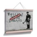 Plakat Banksy - Follow your dreams