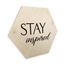 Sekskantet træ Stay Inspired