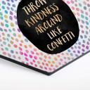 Hexagon Dibond Fredriksson - Throw Kindness…