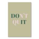 Akrylbillede Don't Quit Do it