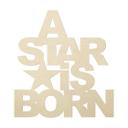 Træbogstaver - A Star Is Born