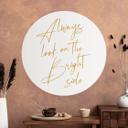 Wallsticker Se altid på den lyse side - Motiverende slogan - KsanaKalpa - Rund
