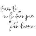 Sticker mural Fais-le ou ne le fais pas