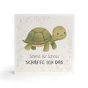 Holzbild zum Hinstellen - Schildkröte mit dem Mutmachspruch 'Schritt für Schritt schaffe ich das'