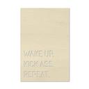 Cuadro decorativo Poplar - Despierta. Patea culos. Repite.