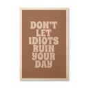 Billede af træ Lad ikke idioter ødelægge din dag - Prints by Ayleen