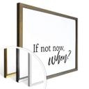 Plakat - If not now when?