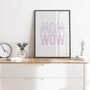 Plakat - Mom is just a reflection og wow