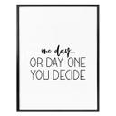 Plakat - One day or day one