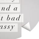 Stay Classy Sassy and a Bit Bad Assy | Typografi Fototapet - Wilson - Rund - vliesetapet/selvklæbend
