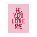 Plakat Kerr-Dineen - If you love me, tell me now