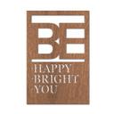Cuadro decorativo de caoba - Be happy be bright be you
