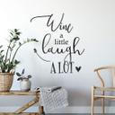 Wallsticker - Wine a little laugh a lot
