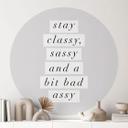 Vinilo decorativo Stay Classy Sassy and a Bit Bad Assy - Wilson - Redondo