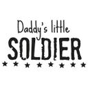 Wallsticker -  Daddy's little Soldier