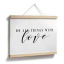 Plakat - Do all things with love