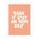 Póster de Saying Take it easy on yourself - Wilson