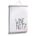 Plakat - Wine Not?