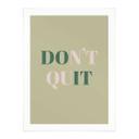Plakat Don't Quit Do it