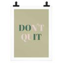 Plakat Don't Quit Do it