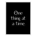 Plakat - One thing at a time