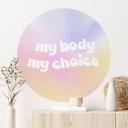Sticker mural My body my choice - rond