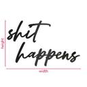 3D lettering shit happens - decoración acrílica