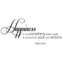 Happiness is not something ready made...