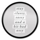 Póster Stay Classy Sassy and a Bit Bad Assy - Wilson - Redondo