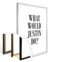 Plakat - What would Justin do?