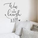 Wallsticker - Wine a little laugh a lot