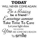 Today will never come again...