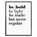 Plakat - Be bold