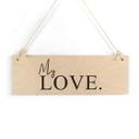 Houten Bordje - My Love