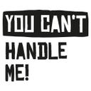 Wallsticker - You can't handle me