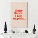 Canvasbillede Juleordsprog - Kære julemand, jeg kan forklare... - Prints by Ayleen