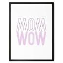 Plakat - Mom is just a reflection og wow