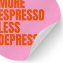 Wallsticker Mere espresso mindre depresso - Fritsch - Rund