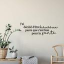 Sticker mural J’ai décidé d’être heureux