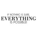 If nothing is sure...